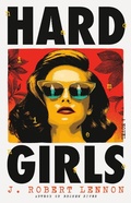 Cover: Hard Girls - Mulholland Books