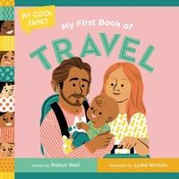 Enlarge image Cover: My First Book of Travel - Doubleday Books for Young Readers