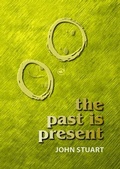 Cover: Past Is Present - Distributed By Ingram Spark