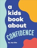 Cover: A Kids Book About Confidence - DK Children