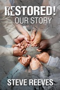 Cover: Restored! Our Story - Literature and Teaching Ministries