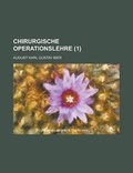 Cover: Chirurgische Operationslehre (1 ) - Rarebooksclub.com