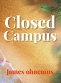 Cover: Closed campus - Distributed By Ingram Spark