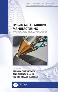 Enlarge image Cover: Hybrid Metal Additive Manufacturing - CRC Press