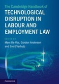 Cover: The Cambridge Handbook of Technological Disruption in Labour and Employment Law - Cambridge University Press