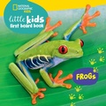 Cover: National Geographic Kids Little Kids First Board Book: Frogs - National Geographic Kids