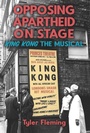 Cover: Opposing Apartheid on Stage - University of Rochester Press