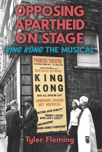 Enlarge image Cover: Opposing Apartheid on Stage - University of Rochester Press