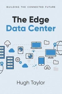 Enlarge image Cover: The Edge Data Center - Business Expert Press