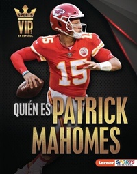 Abbildung von: Quien es Patrick Mahomes (Meet Patrick Mahomes) - Ediciones Lerner