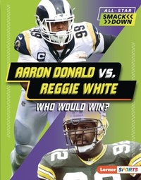 Abbildung von: Aaron Donald vs. Reggie White - Lerner Publications Co ,U.S.