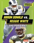 Cover: Aaron Donald vs. Reggie White - Lerner Publications Co ,U.S.