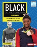Cover: Black Achievements in Sports - Lerner Publications Co ,U.S.