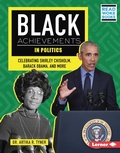 Cover: Black Achievements in Politics - Lerner Publications Co ,U.S.