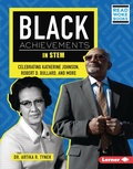 Cover: Black Achievements in STEM - Lerner Publications Co ,U.S.