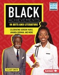 Cover: Black Achievements in Arts and Literature - Lerner Publications Co ,U.S.