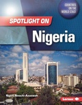 Cover: Spotlight on Nigeria - Lerner Publications Co ,U.S.