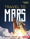 Cover: Travel to Mars - Lerner Publications Co ,U.S.