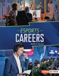 Cover: Esports Careers - Lerner Publications Co ,U.S.