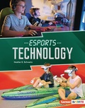 Cover: Esports Technology - Lerner Publications Co ,U.S.