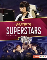 Abbildung von: Esports Superstars - Lerner Publications Co ,U.S.