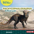 Cover: Pachycephalosaurus - Lerner Publications Co ,U.S.