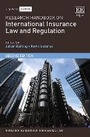 Cover: Research Handbook on International Insurance Law and Regulation - Edward Elgar Publishing