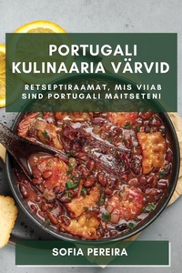Abbildung von: Portugali Kulinaaria Vaervid - Sofia Pereira