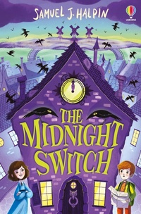 Enlarge image Cover: The Midnight Switch - Usborne Publishing Ltd