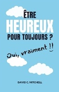 Cover: Etre heureux pour toujours ? (Oui, vraiment !!) - Campbell Publishers
