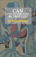 Cover: Can the Dandelions be Trusted? - Arc Publications
