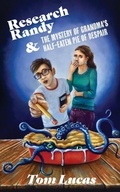 Cover: Research Randy and The Mystery of Grandma's Half-Eaten Pie of Despair - Beating Windward Press LLC