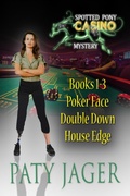 Cover: Spotted Pony Casino Mystery Books 1-3 - Windtree Press