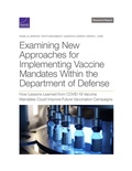 Cover: Examining New Approaches for Implementing Vaccine Mandates Within the Department of Defense - RAND Corporation