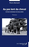 Cover: Au pas lent du cheval - Les Impliqu&eacute;s