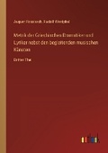 Cover: Metrik der Griechischen Dramatiker und Lyriker nebst den begleitenden musischen Kuensten - Outlook Verlag