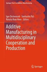 Enlarge image Cover: Additive Manufacturing in Multidisciplinary Cooperation and Production - Springer