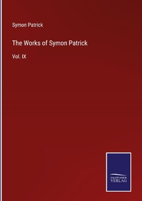 Enlarge image Cover: The Works of Symon Patrick - Outlook