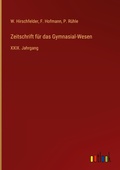 Cover: Zeitschrift f&uuml;r das Gymnasial-Wesen - Outlook Verlag