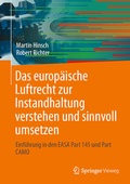 Cover: Das europ&auml;ische Luftrecht zur Instandhaltung verstehen und sinnvoll umsetzen - Springer Vieweg
