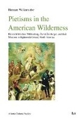 Cover: Pietisms in the American Wilderness - Lit Verlag
