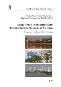Enlarge image Cover: Mega-Urban Development and Transformation Processes in Vietnam - Lit Verlag