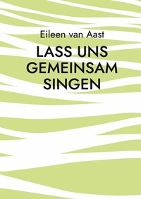 Abbildung von: Lass uns gemeinsam singen - Books on Demand