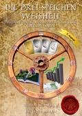 Cover: Die drei Speichen Weisheit - Books on Demand