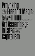 Cover: Provoking the Freeport Magic - Sternberg Press