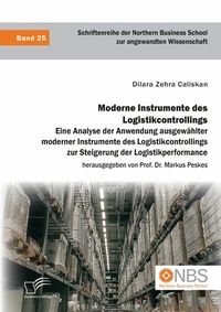 Abbildung von: Moderne Instrumente des Logistikcontrollings: Eine Analyse der Anwendung ausgewählter moderner Instrumente des Logistikcontrollings zur Steigerung der Logistikperformance - Diplomica Verlag