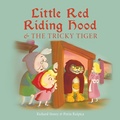 Cover: Little Red Riding Hood and the Tricky Tiger - Legend Books Sp. z o.o.