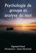 Cover: Psychologie de groupe et analyse du moi - Writat