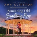 Cover: Something Old, Something New - HarperCollins Christian