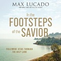 Cover: In the Footsteps of the Savior - HarperCollins Christian